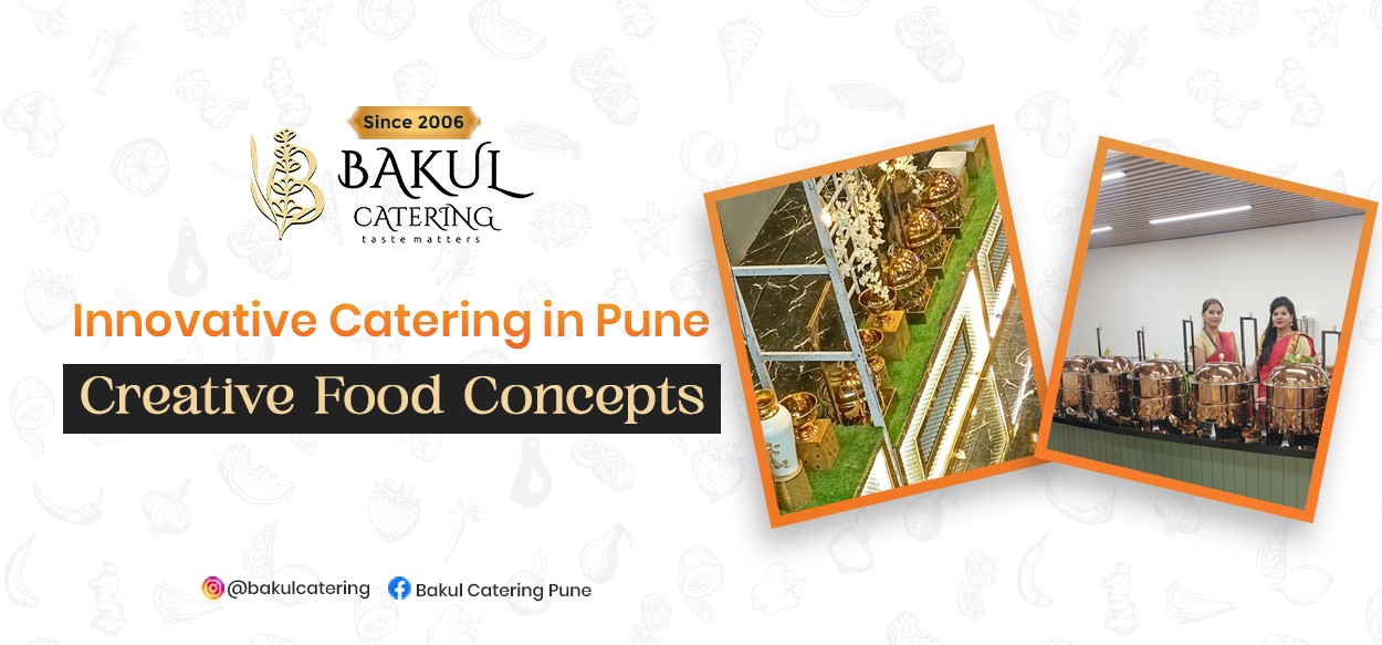 innovative caterers in Pune
